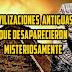 Civilizaciones que misteriosamente desaparecieron sin dejar rastro