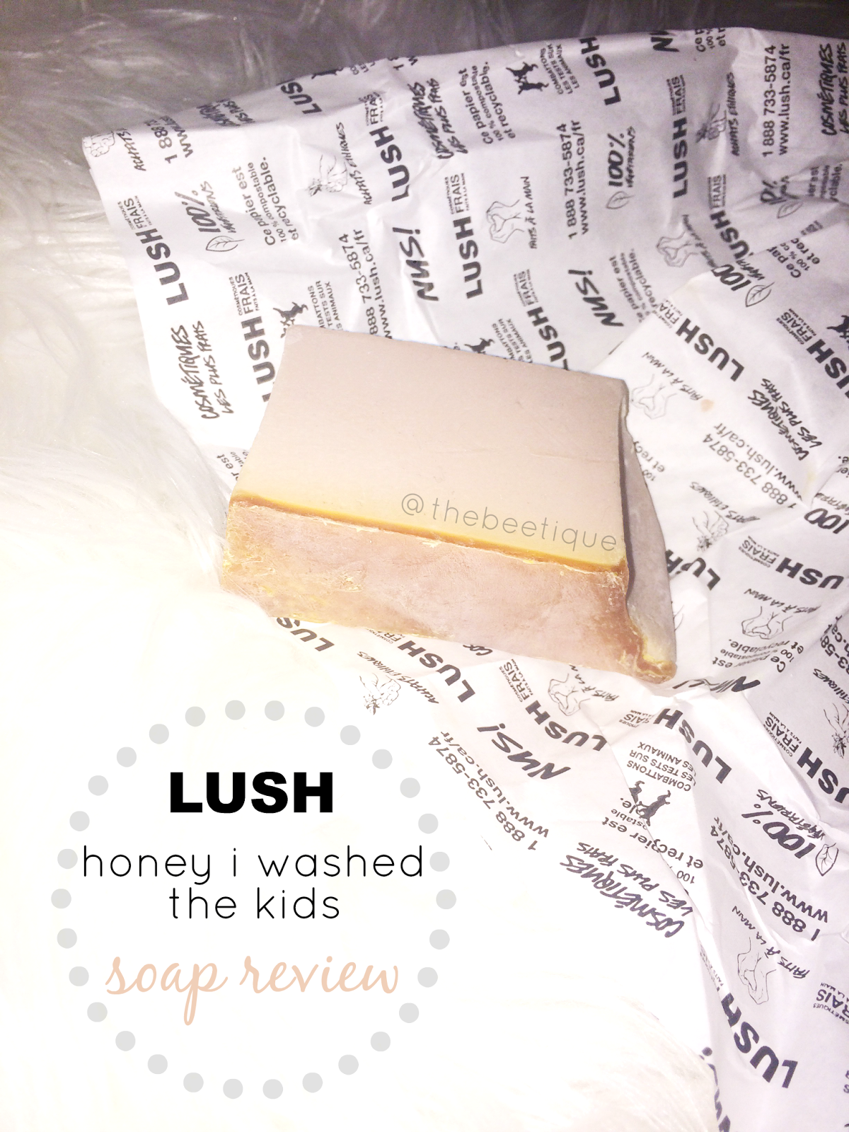 LUSH » Honey I Washed the Kids Soap Review The Beetique