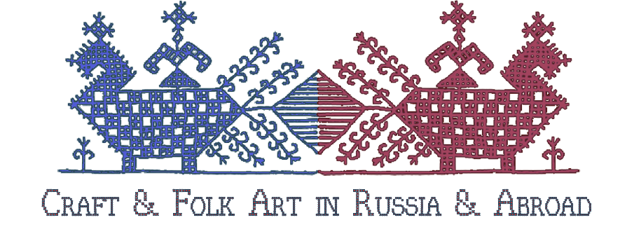 Craft & Folk Art in Russia & Abroad