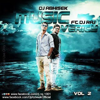 MUSIC VERITY VOL. 02 - DJ ABHISEK FT DJ RAJ
