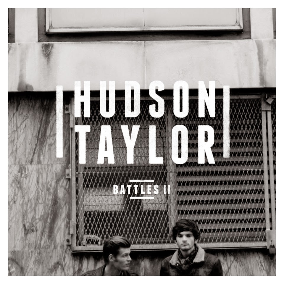 Hudson Taylor's Battles II EP Out NOW