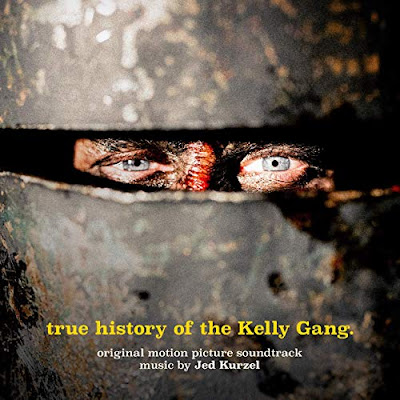 True History Of The Kelly Gang Soundtrack Jed Kurzel
