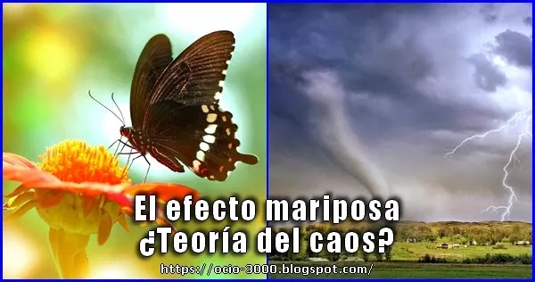 El efecto mariposa. Un tornado. ¿El aleteo de una mariposa podría ocasionar un tornado?