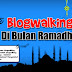 SEGMEN Blogwalking Di Bulan Ramadhan