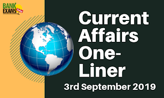 Current Affairs One-Liner: 3rd September 2019