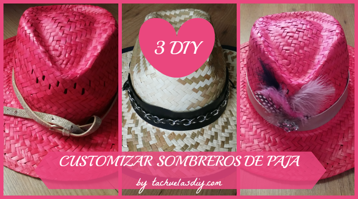 3 ideas diy para customizar sombreros de paja tipo cowgirl o borsalino con materiales que tengamos en casa como un cinturón,retales,cadenas,plumas o abalorios.