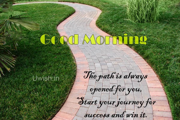 Good morning e greetings and wishes with success quote - path.