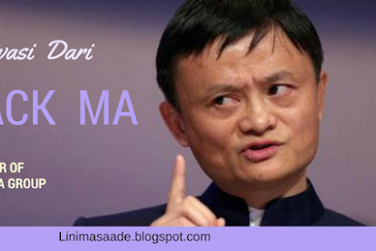 Termotivasi Dari Jack Ma Sang Raja Retail China ( Ali Baba Grup)