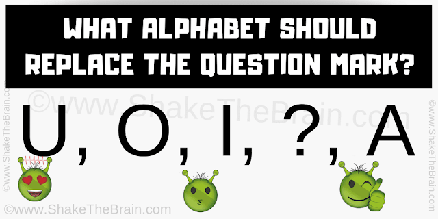 WHAT ALPHABET SHOULD REPLACE THE QUESTION MARK? U, O, I, ?, A