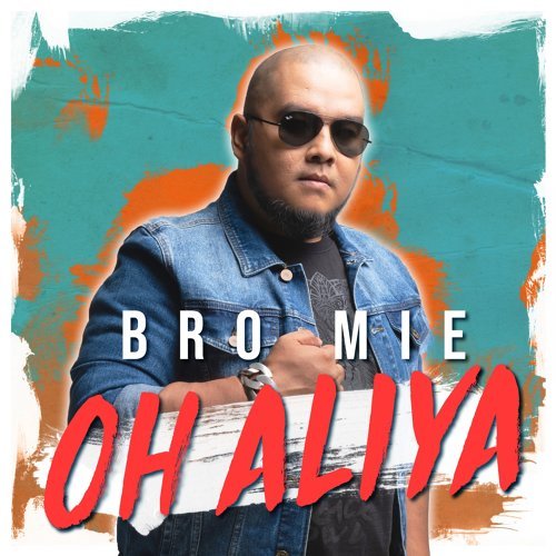 Lirik Oh Aliya - Bro Mie Lirik Oh Aliya - Bro Mie