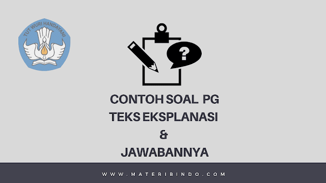 √ 50+ Contoh Soal Pilihan Ganda Teks Eksplanasi dan Jawabannya