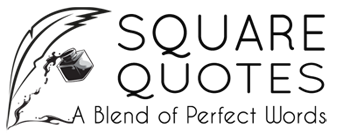 SquareQuotes | A Blend Of Perfect Words