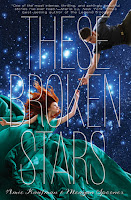 These Broken Stars by Amie Kaufman & Meagan Spooner