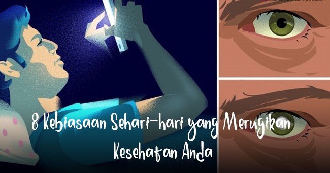 8 Kebiasaan Seharihari yang Merugikan Kesehatan Anda
