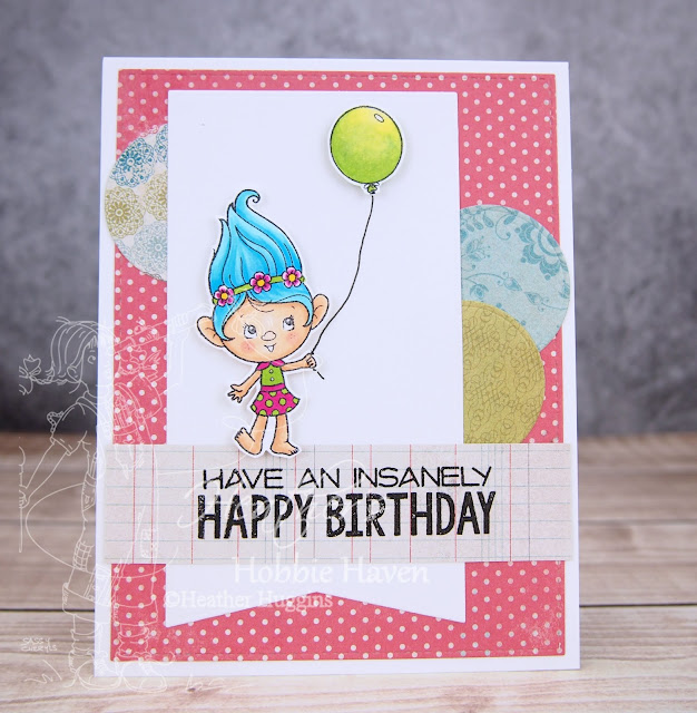 Heather's Hobbie Haven - Have an Insanely Happy Birthday Card