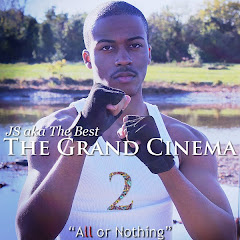 The Grand Cinema 2: "All or Nothing" by JS aka The Best
