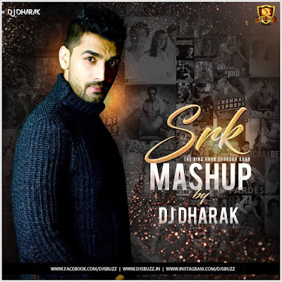 Shah Rukh Khan Mashup – DJ Dharak