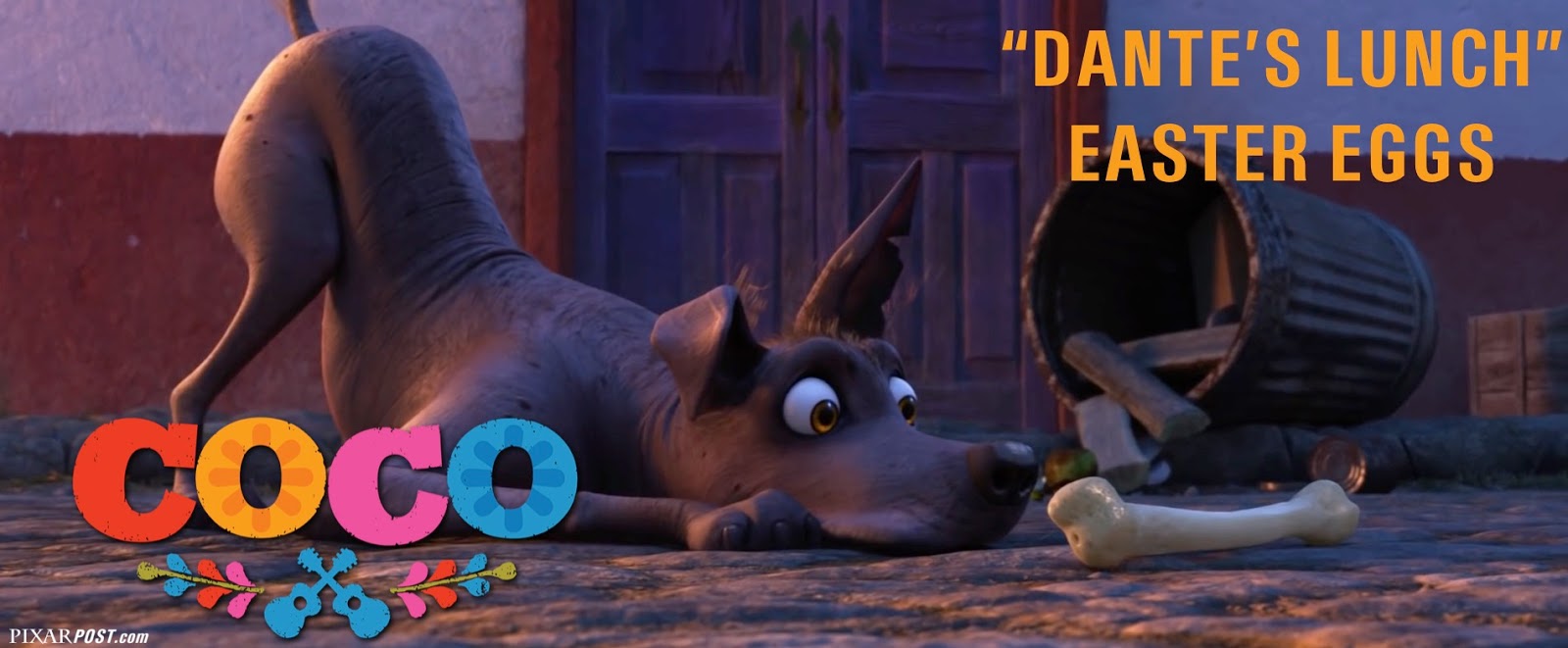 Easter Eggs Found in the 'Coco' Teaser Short, 'Dante's Lunch' Pixar Post