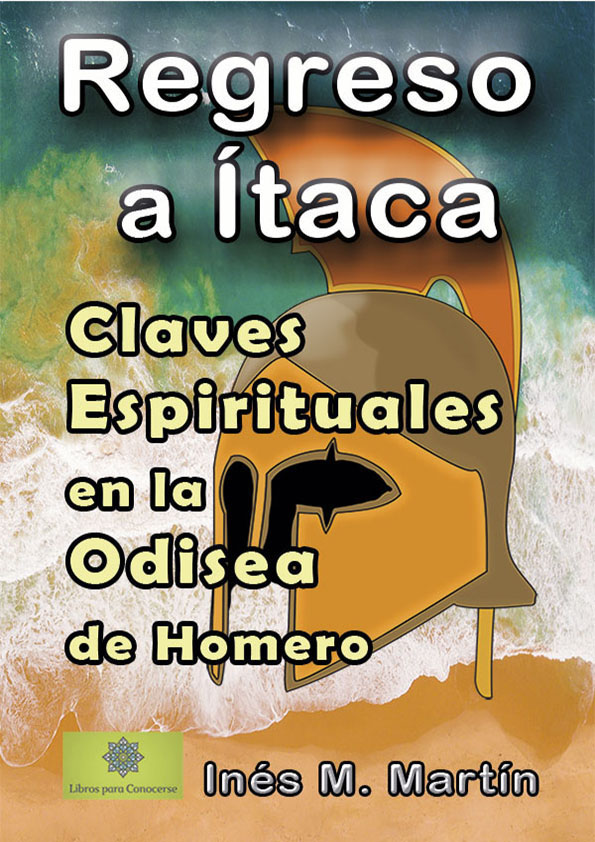 Regreso a Ítaca. Claves Espirituales en la Odisea de Homero