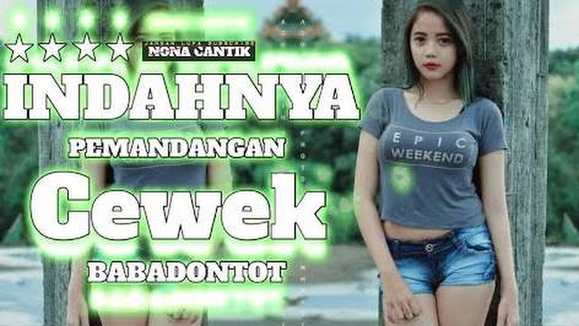Indahnya Pemandangan Banyak Cewek Babadontod