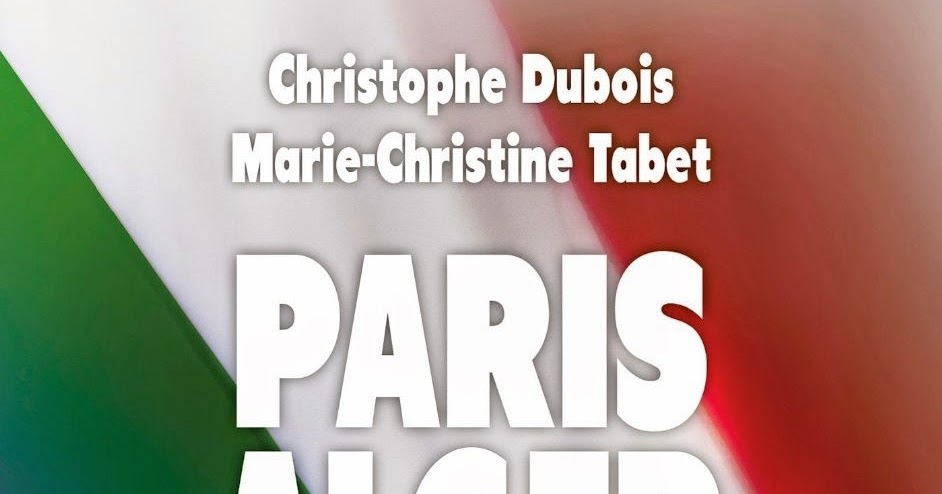 TÉLÉCHARGER LIVRE PARIS ALGER UNE HISTOIRE PASSIONNELLE PDF GRATUIT PASSIONNELLE GRATUIT TÉLÉCHARGER PARIS ALGER PDF LIVRE UNE HISTOIRE