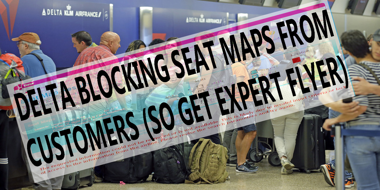 delta blocking seatmaps for passengers i was told it s not a glitch more transparency issues use expertflyer delta blocking seatmaps for passengers i was told it s not a glitch more transparency issues use expertflyer