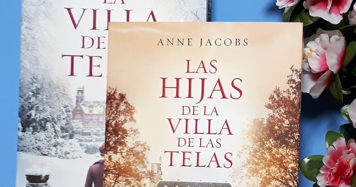 Novedad Las hijas de la villa de las telas, de Anne Jacobs (Plaza & Janés)  – El Placer de la Lectura