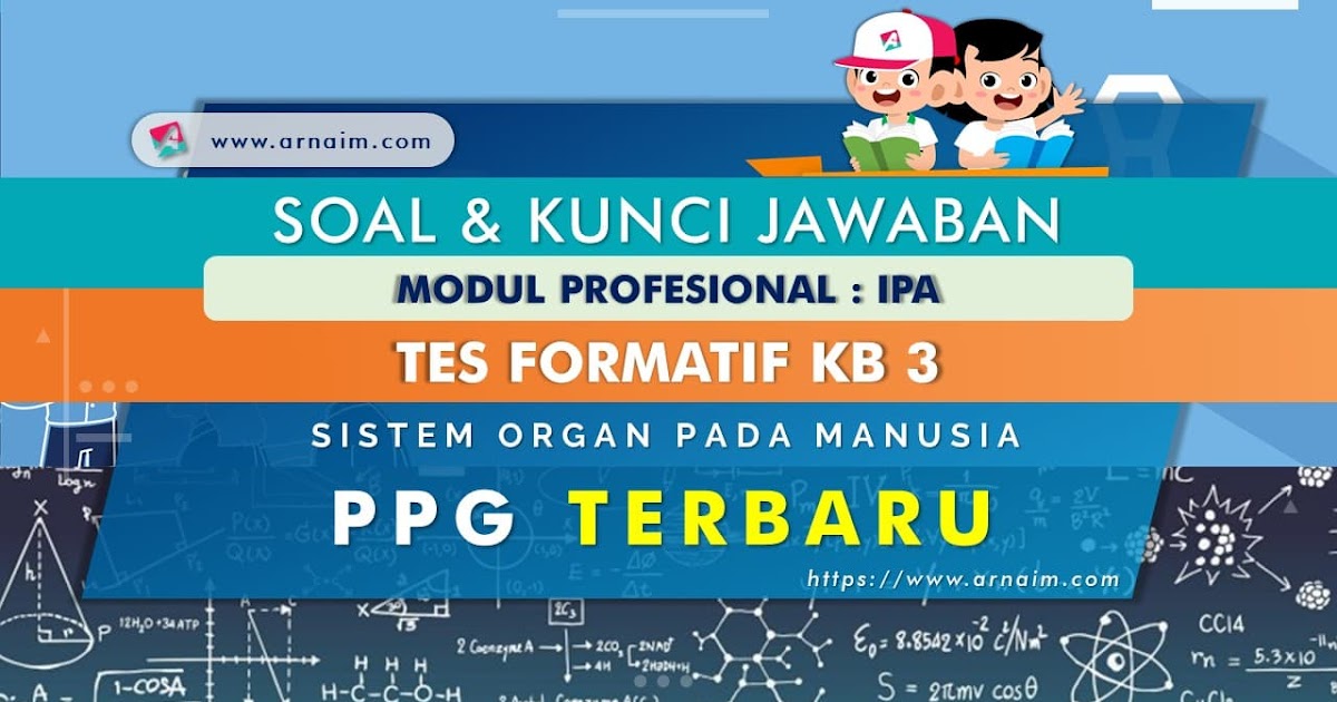 Soal Dan Kunci Jawaban Tes Formatif Modul Ipa Kb 3 Ppg Terbaru Arnaim Com Soal Dan Kunci Jawaban Tes Formatif Modul Ipa Kb 3 Ppg Terbaru Arnaim Com