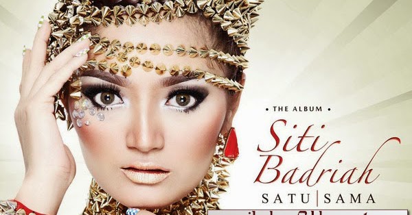 Lirik Lagu Satu Sama - Siti Badriah dari album single paling baru chord kunci gitar, download album dan video mp3 terbaru 2018 gratis