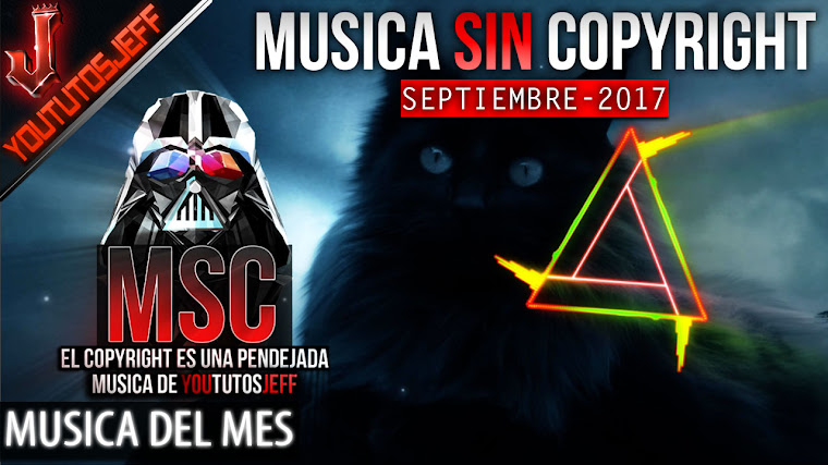 Música sin copyright | Septiembre - 2017 | ElCopyrightEsUnaPendejada