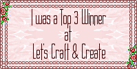 Top 3 at Let`s Craft and Create!