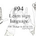 #1 Learn sign language.