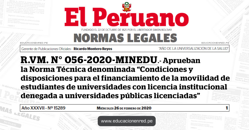 R. VM. Nº 056-2020-MINEDU - Aprueban la Norma Técnica denominada «Condiciones y disposiciones para el financiamiento de la movilidad de estudiantes de universidades con licencia institucional denegada a universidades públicas licenciadas» R. VM. Nº 056-2020-MINEDU - Aprueban la Norma Técnica denominada «Condiciones y disposiciones para el financiamiento de la movilidad de estudiantes de universidades con licencia institucional denegada a universidades públicas licenciadas»