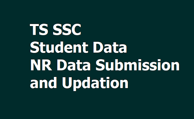 TS SSC Student Data Updation, Student's NRs Nominal Rolls Data Submission Due dates 2019 TS SSC Student Data Updation, Student's NRs Nominal Rolls Data Submission Due dates 2019