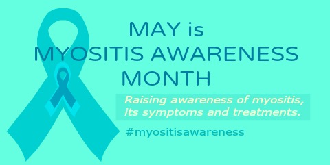 Myositis Awareness Month is in May