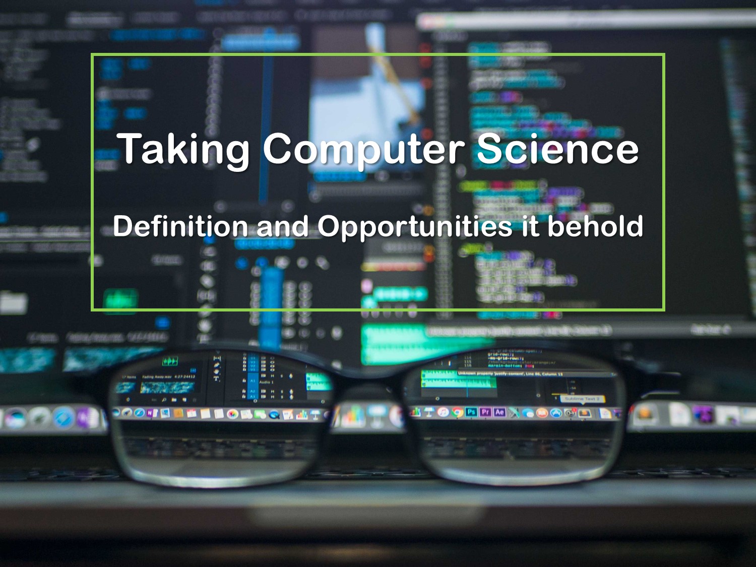 Taking Computer Science Definition and Opportunities it behold CSWire