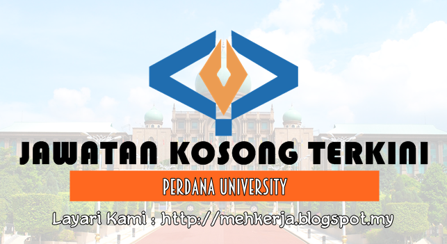 Jawatan Kosong Terkini 2017 di Perdana University Jawatan Kosong Terkini 2017 di Perdana University