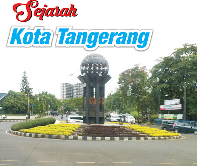 sejarah-kota-tangerang-paling-lengkap