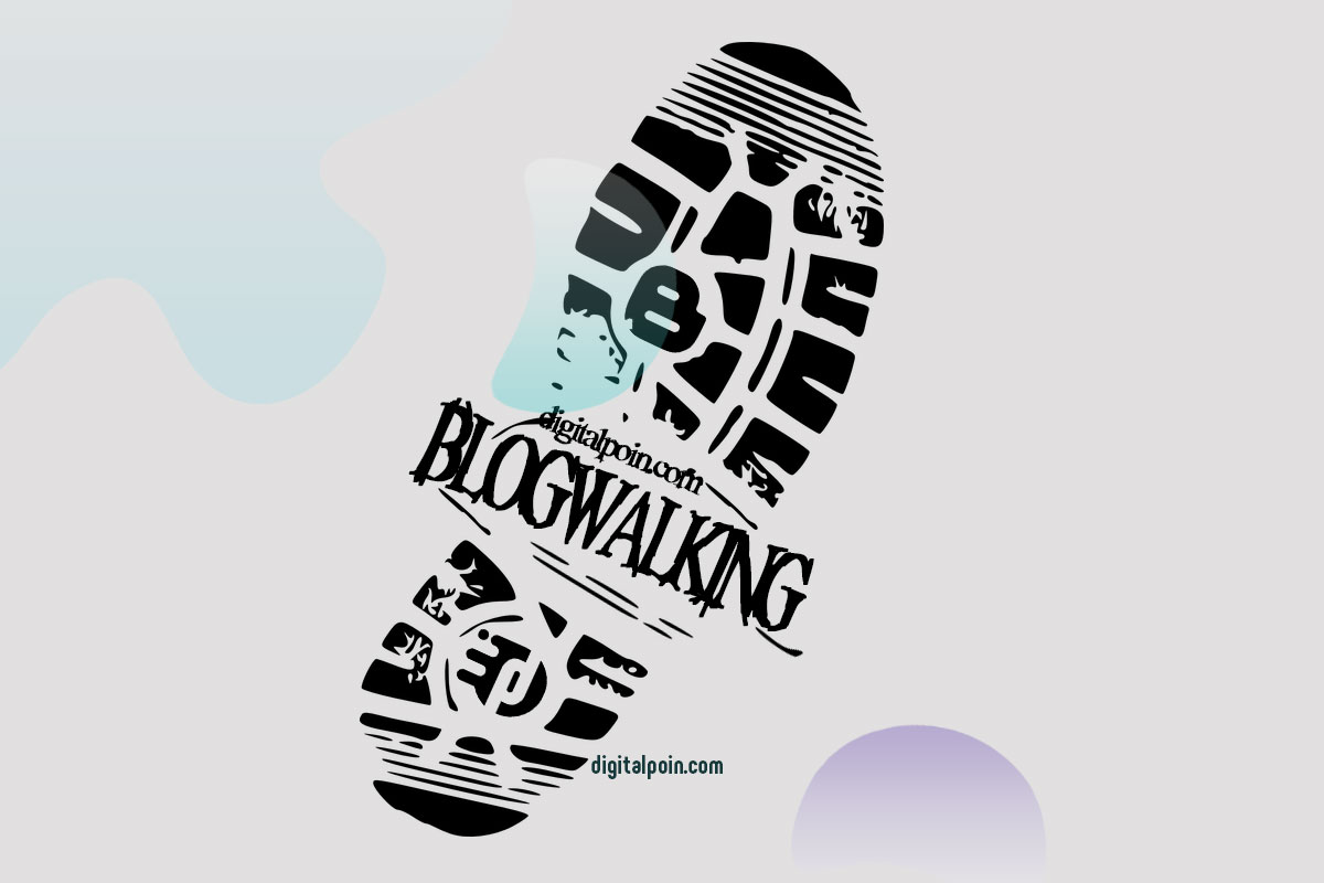 Blogwalking : Cara Sederhana Membesarkan & Membuat Blog Terkenal