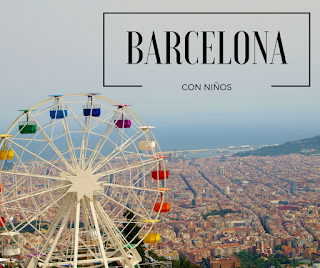 Barcelona con niños: Planes para nuestra próxima visita en familia