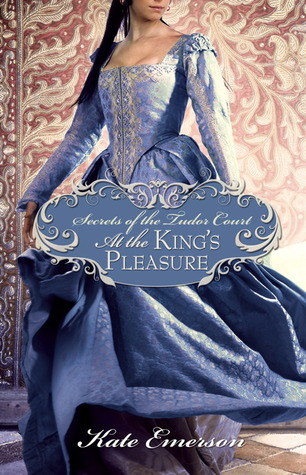 Review: At the King’s Pleasure by Kate Emerson