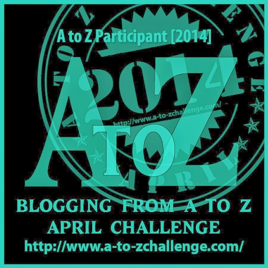 A to Z Challenge - April 2014