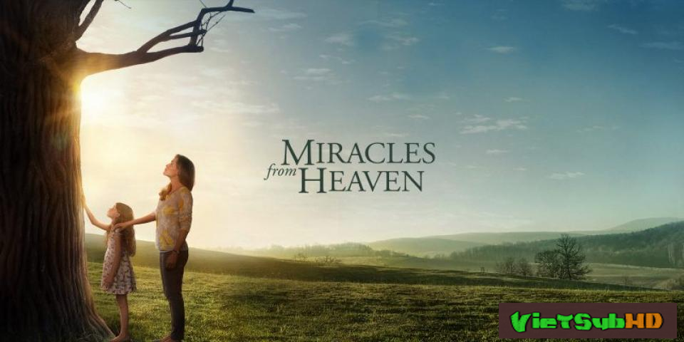Phim Phép lạ từ Thiên Đường VietSub HD | Miracles from Heaven 2016