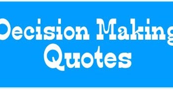 Decision Making Quotes | LifePositiveWay