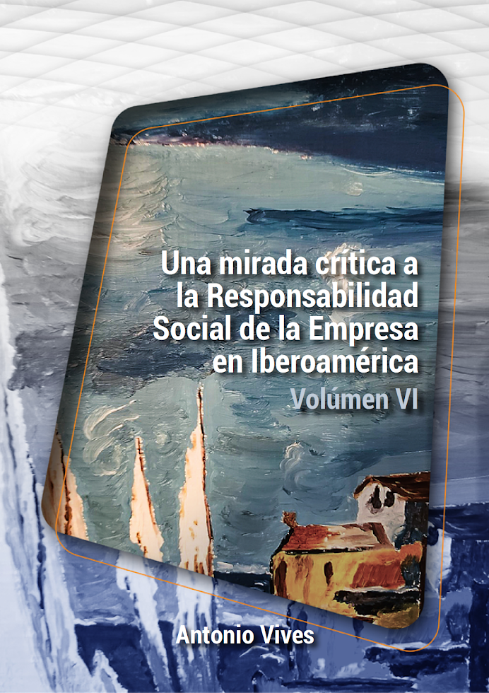 Mirada Critica a la Responsabilidad Social en Iberoamérica, Vol VI