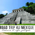 Mon ROAD TRIP de 15 jours au MEXIQUE : ITINERAIRE & INFOS PRATIQUES