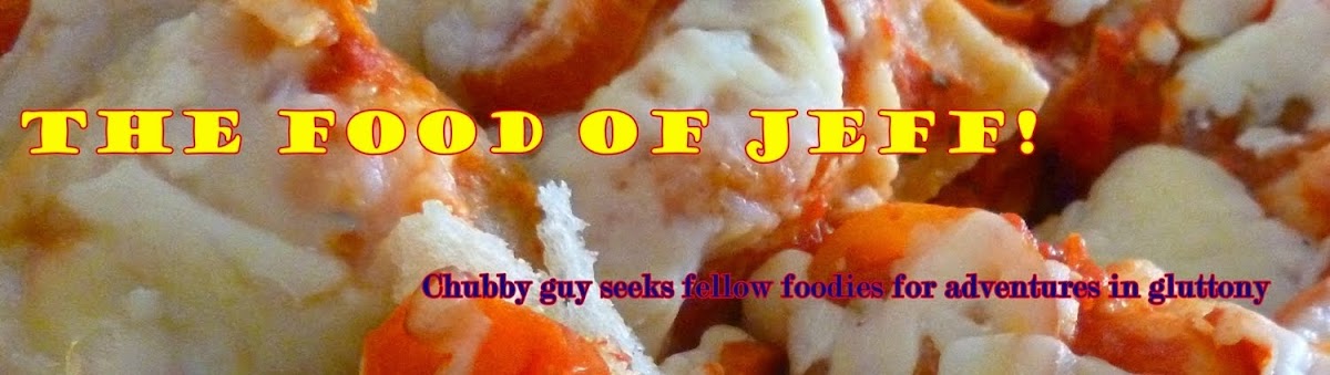 The Food Of Jeff!