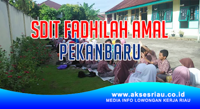Yayasan SDIT Fadhilah Amal Pekanbaru