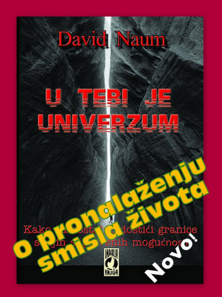 David Naum U tebi je Univerzum. Knjiga o spoznaji. Knjiga o samospoznaji.
