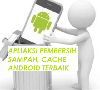 Ini Dia Aplikasi Pembersih Android Terbaik Dan Ringan